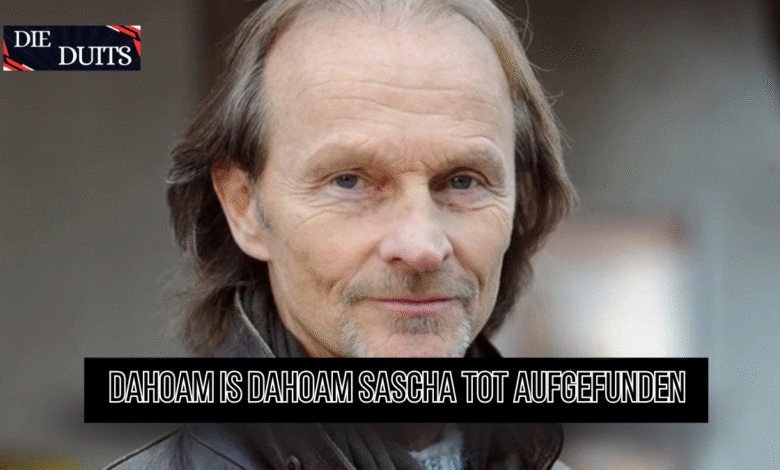 dahoam is dahoam sascha tot aufgefunden